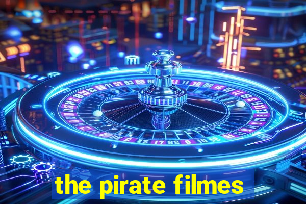 the pirate filmes